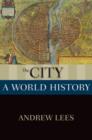 The City : A World History - Book