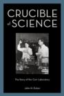 Crucible of Science : The Story of the Cori Laboratory - Book