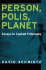 Person, Polis, Planet : Essays in Applied Philosophy - Book