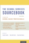 The School Services Sourcebook, Second Edition : A Guide for School-Based Professionals - Book