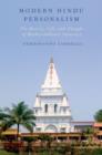 Modern Hindu Personalism : The History, Life, and Thought of Bhaktisiddhanta Sarasvati - Book