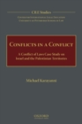 Conflicts in a Conflict : A Conflict of Laws Case Study on Israel and the Palestinian Territories - Book