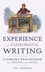 Experience and Experimental Writing : Literary Pragmatism from Emerson to the Jameses - Book