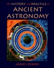 The History and Practice of Ancient Astronomy - eBook