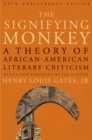 The Signifying Monkey : A Theory of African American Literary Criticism - eBook