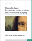 Clinical Atlas of Procedures in Ophthalmic and Oculofacial Surgery - eBook