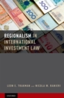 Regionalism in International Investment Law - Leon Trakman