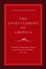 The Unsettlement of America : Translation, Interpretation, and the Story of Don Luis de Velasco, 1560-1945 - eBook