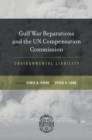Gulf War Reparations and the UN Compensation Commission : Environmental Liability - eBook