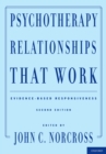 Psychotherapy Relationships That Work : Evidence-Based Responsiveness - eBook