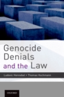 Genocide Denials and the Law - Ludovic Hennebel