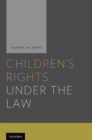 Children's Rights Under and the Law - eBook
