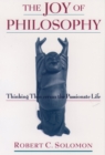 The Joy of Philosophy : Thinking Thin versus the Passionate Life - eBook