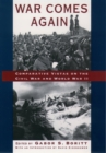 War Comes Again : Comparative Vistas on the Civil War and World War II - eBook