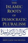 The Islamic Roots of Democratic Pluralism - eBook