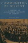 Communities of Dissent : A History of Alternative Religions in America - Stephen J. Stein