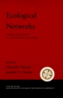 Ecological Networks : Linking Structure to Dynamics in Food Webs - eBook
