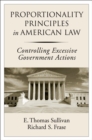 Proportionality Principles in American Law : Controlling Excessive Government Actions - eBook