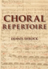 Choral Repertoire - Dennis Shrock
