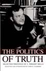 The Politics of Truth : Selected Writings of C. Wright Mills - eBook