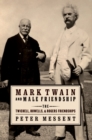 Mark Twain and Male Friendship : The Twichell, Howells, and Rogers Friendships - eBook