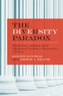 The Diversity Paradox : Political Parties, Legislatures, and the Organizational Foundations of Representation in America - Kristin Kanthak