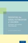 Preventing the Sexual Victimization of Children : Psychological, Legal, and Public Policy Perspectives - Book