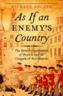 As If an Enemy's Country : The British Occupation of Boston and the Origins of Revolution - Book