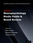 Clinical Neuropsychology Study Guide and Board Review - Book