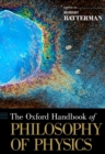 The Oxford Handbook of Philosophy of Physics - Robert W. Batterman