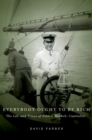 Everybody Ought to Be Rich : The Life and Times of John J. Raskob, Capitalist - eBook