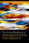 The Oxford Handbook of Rehabilitation Psychology - Paul Kennedy
