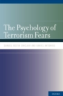 The Psychology of Terrorism Fears - Samuel Justin Sinclair
