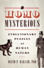Homo Mysterious : Evolutionary Puzzles of Human Nature - eBook