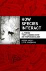 How Species Interact : Altering the Standard View on Trophic Ecology - Book
