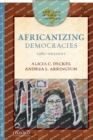 African World Histories: Africanizing Democracies : 1980-Present - Book