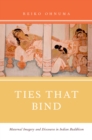 Ties That Bind : Maternal Imagery and Discourse in Indian Buddhism - eBook