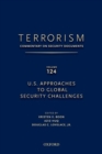 TERRORISM: COMMENTARY ON SECURITY DOCUMENTS VOLUME 124 : U.S. Approaches to Global Security Challenges - Book