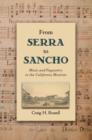 From Serra to Sancho : Music and Pageantry in the California Missions - Book