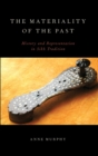 The Materiality of the Past : History and Representation in Sikh Tradition - Book