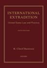 International Extradition : United States Law and Practice - Book