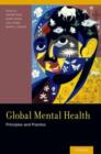 Global Mental Health : Principles and Practice - Book