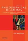 Philosophical Dilemmas : A Pro and Con Introduction to the Major Questions and Philosophers - Book