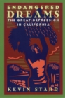 Endangered Dreams : The Great Depression in California - eBook