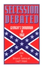 Secession Debated : Georgia's Showdown in 1860 - William W. Freehling