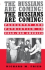 The Russians Are Coming! The Russians Are Coming! : Pageantry and Patriotism in Cold-War America - Richard M. Fried