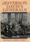 Jefferson Davis's Generals - Gabor S. Boritt