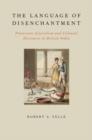 The Language of Disenchantment : Protestant Literalism and Colonial Discourse in British India - Book