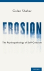 Erosion : The Psychopathology of Self-Criticism - Book