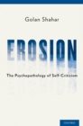 Erosion : The Psychopathology of Self-Criticism - eBook